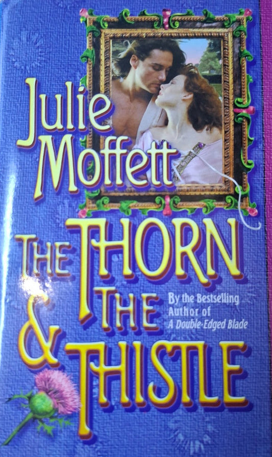 The Thorn & the Thistle – Julie Moffett (Second Hand)