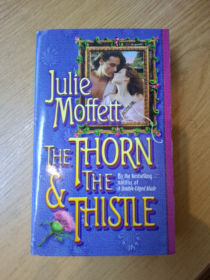 The Thorn & the Thistle – Julie Moffett (Second Hand)
