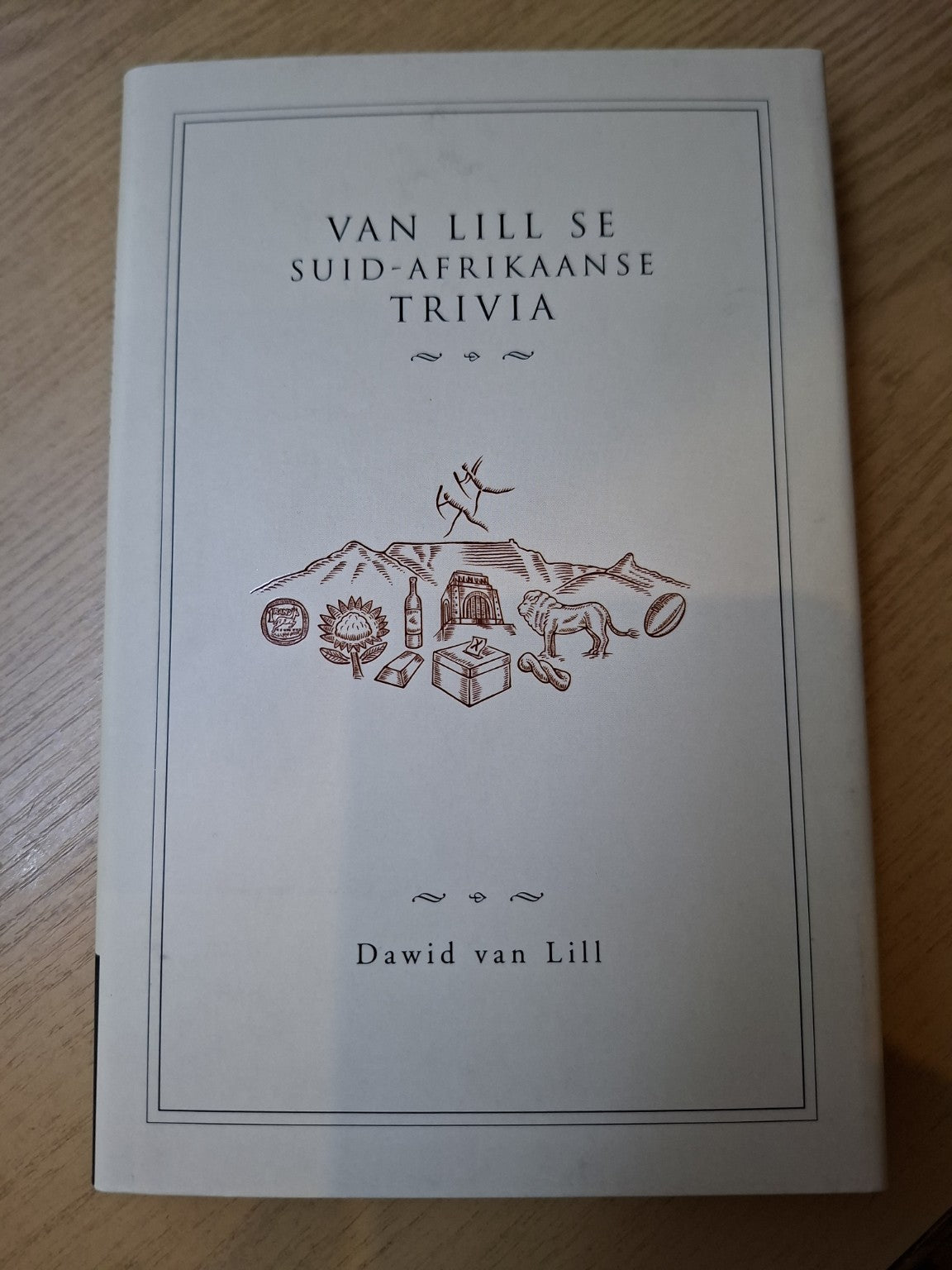 Van Lill se Suid-Afrikaanse Trivia – Dawid van Lill (Second Hand)