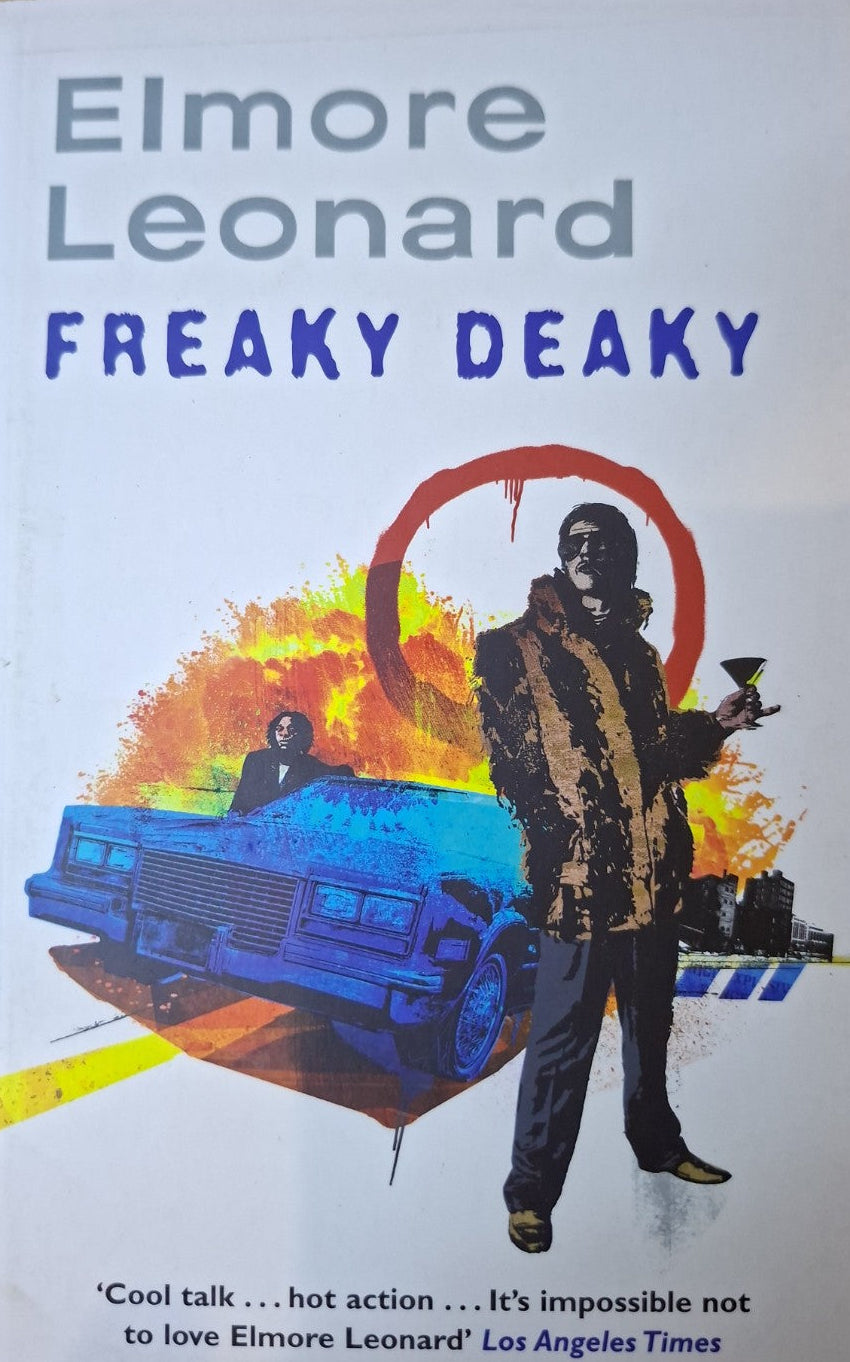 Freaky Deaky – Elmore Leonard (Second Hand)