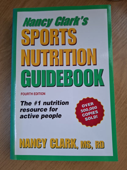 Nancy Clark’s Sports Nutrition Guidebook (Fourth Edition) – Nancy Clark (Second Hand)