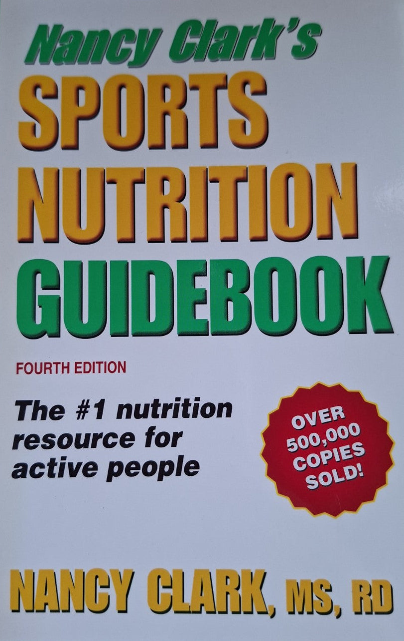 Nancy Clark’s Sports Nutrition Guidebook (Fourth Edition) – Nancy Clark (Second Hand)