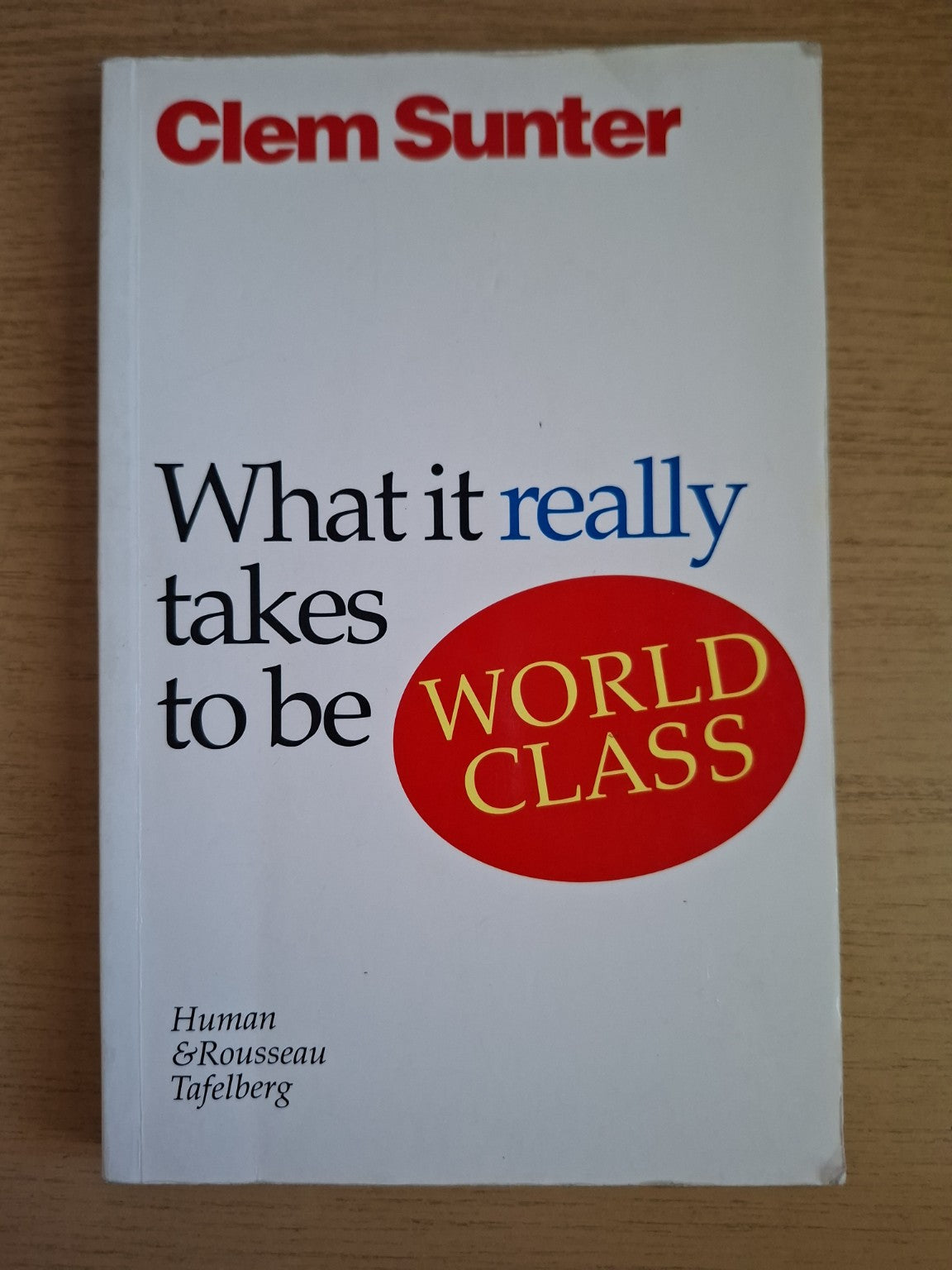 What It Really Takes to Be World Class (Second Hand)