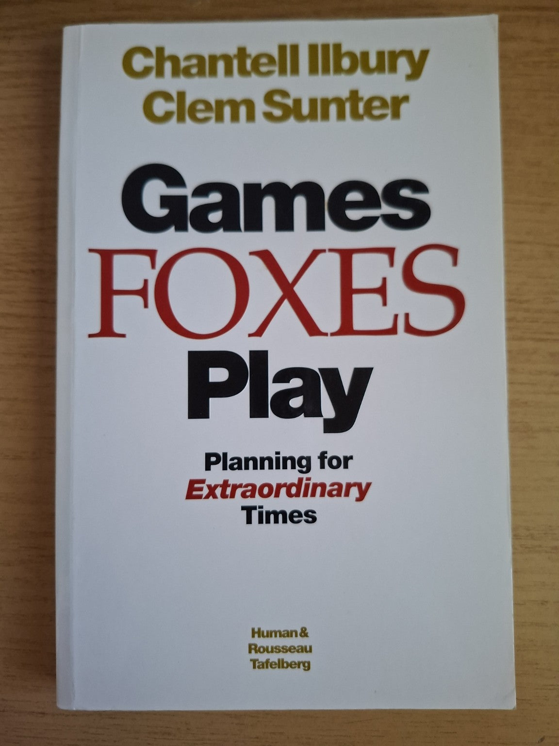 Games Foxes Play: Planning for Extraordinary Times (Second Hand)