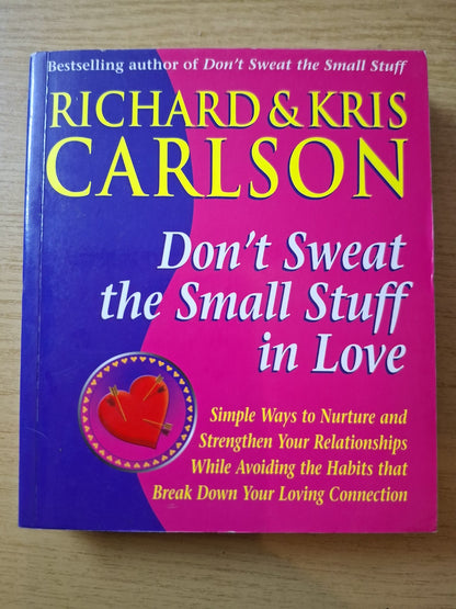 Don't Sweat the Small Stuff in Love