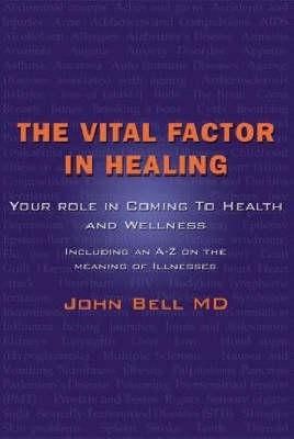 📘 The Vital Factor in Healing – John Bell MD (Signed Copy) (Second Hand)