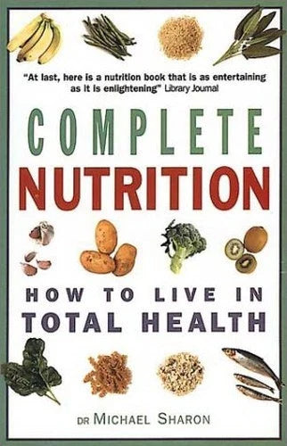 Complete Nutrition: How to Live in Total Health (Second Hand)