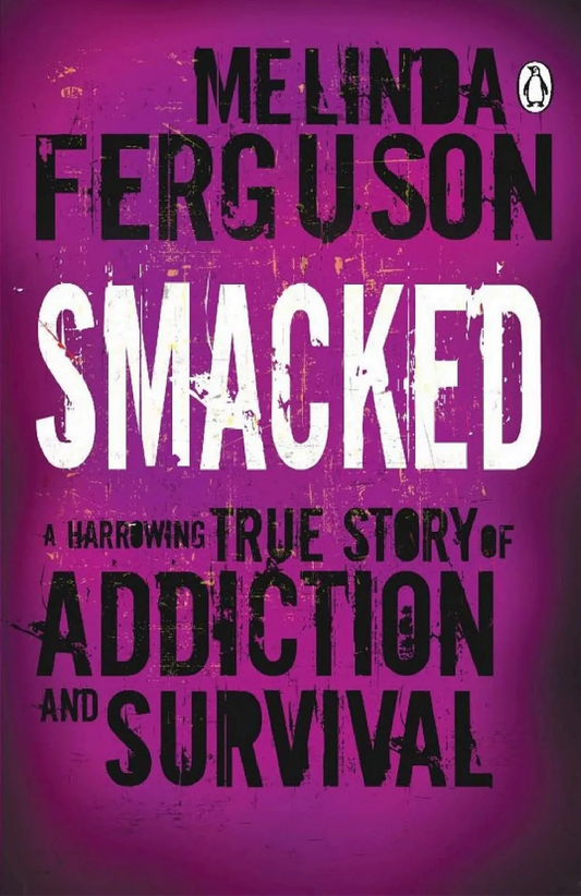 Smacked : A Harrowing True Story Of Addiciton And Survival ISBN/SKU: 9781928420941