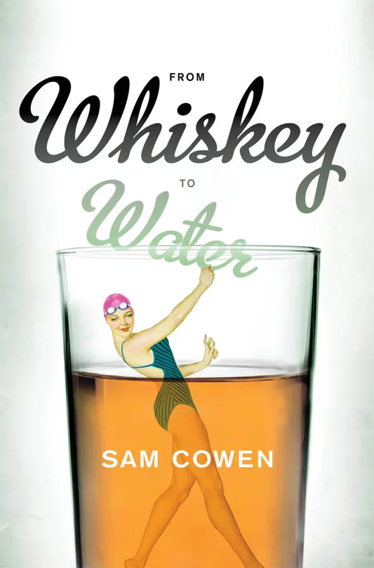 From Whiskey To Water ISBN/SKU: 9781920601720